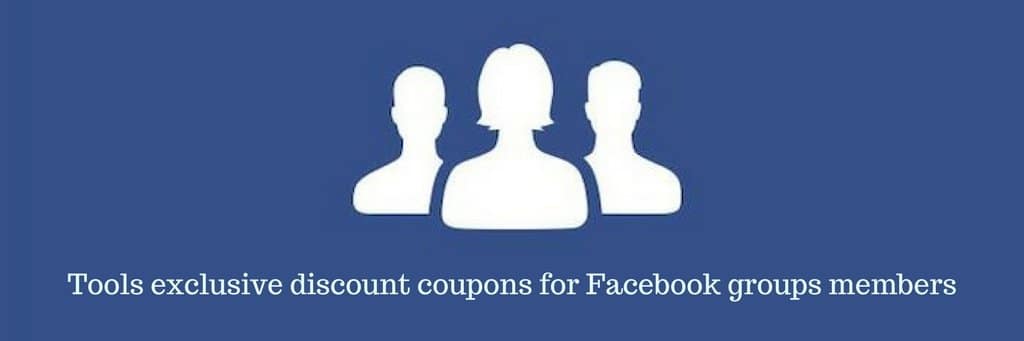 Tools exclusive discount coupons for Facebook groups members